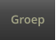Groep