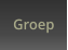 Groep