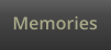 Memories